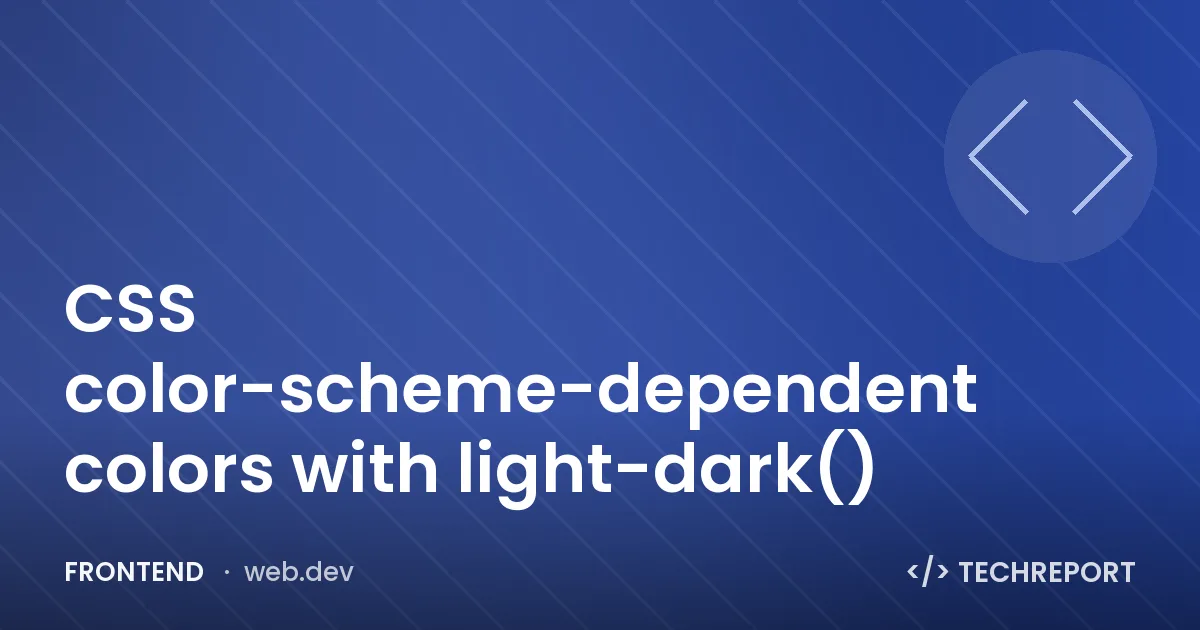 CSS color-scheme-dependent colors with light-dark()