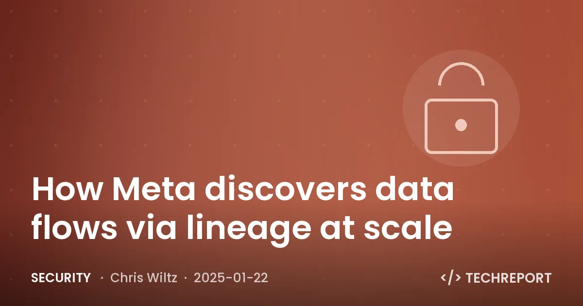 Security — How Meta discovers data flows via lineage at scale