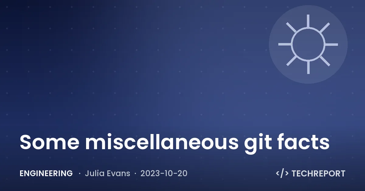 Engineering — Some miscellaneous git facts