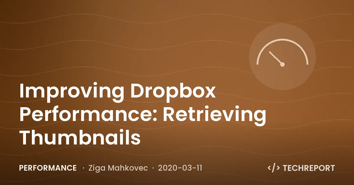 Improving Dropbox Performance: Retrieving Thumbnails