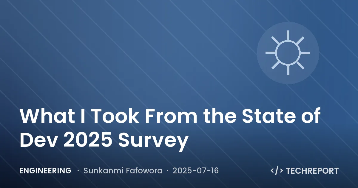 Engineering — What I Took From the State of Dev 2025 Survey