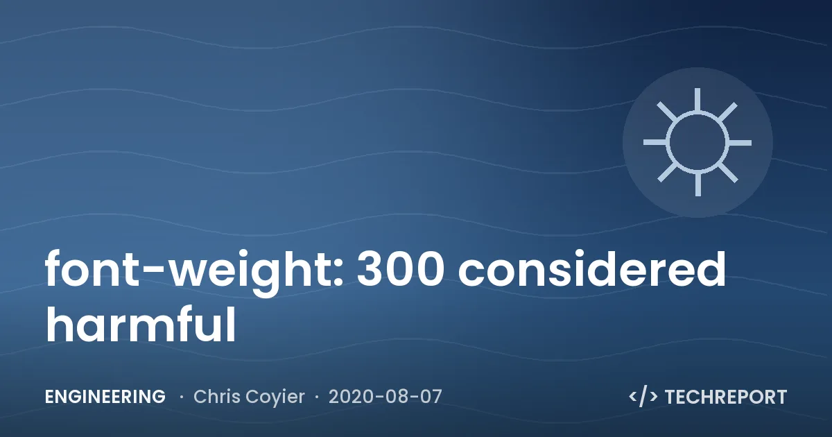 font-weight: 300 considered harmful