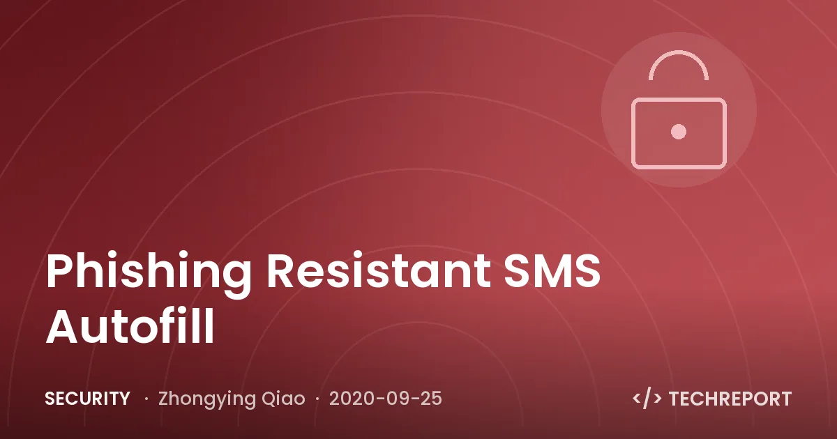 Phishing Resistant SMS Autofill