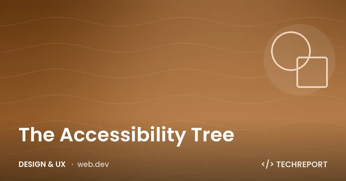Design & UX — The Accessibility Tree