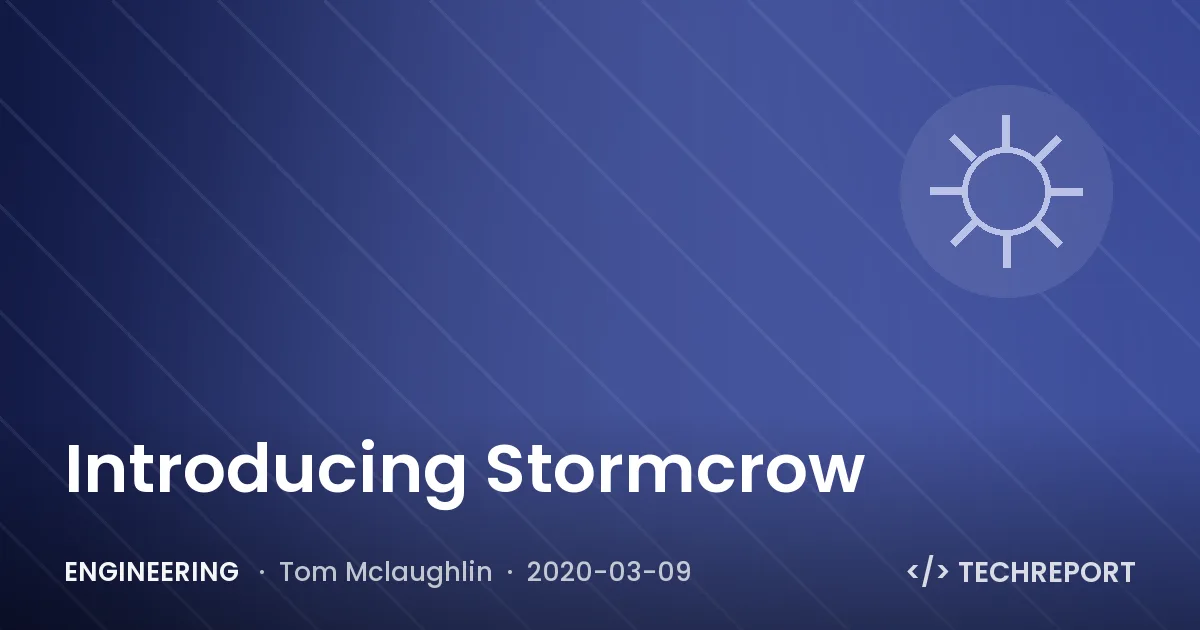 Introducing Stormcrow