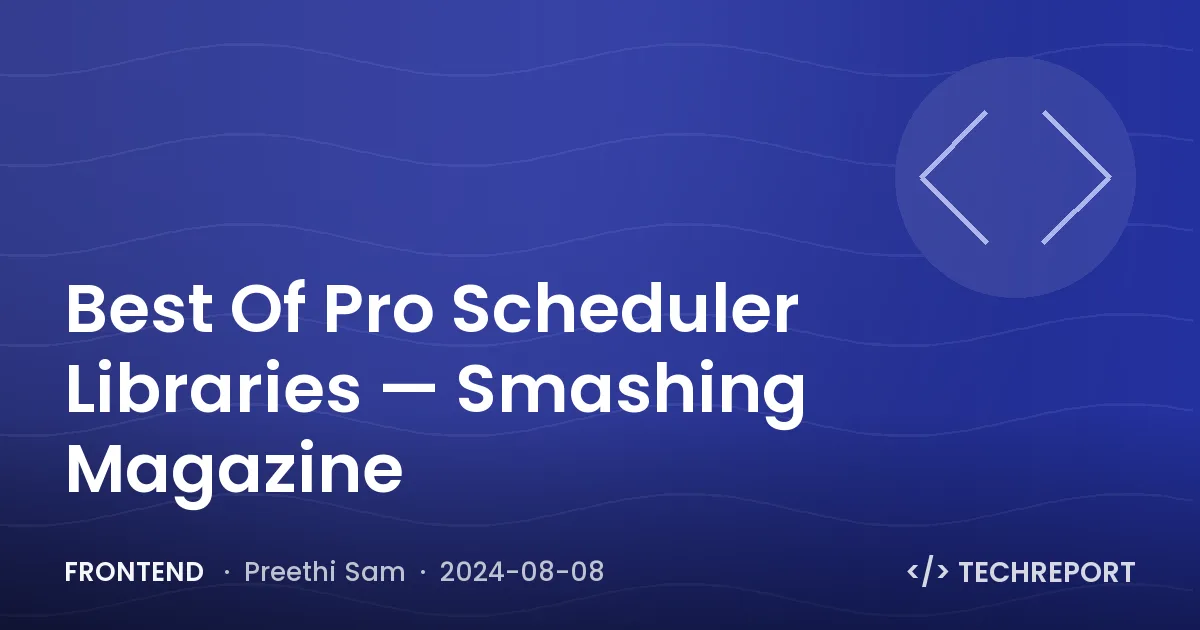 Frontend — Best Of Pro Scheduler Libraries — Smashing Magazine
