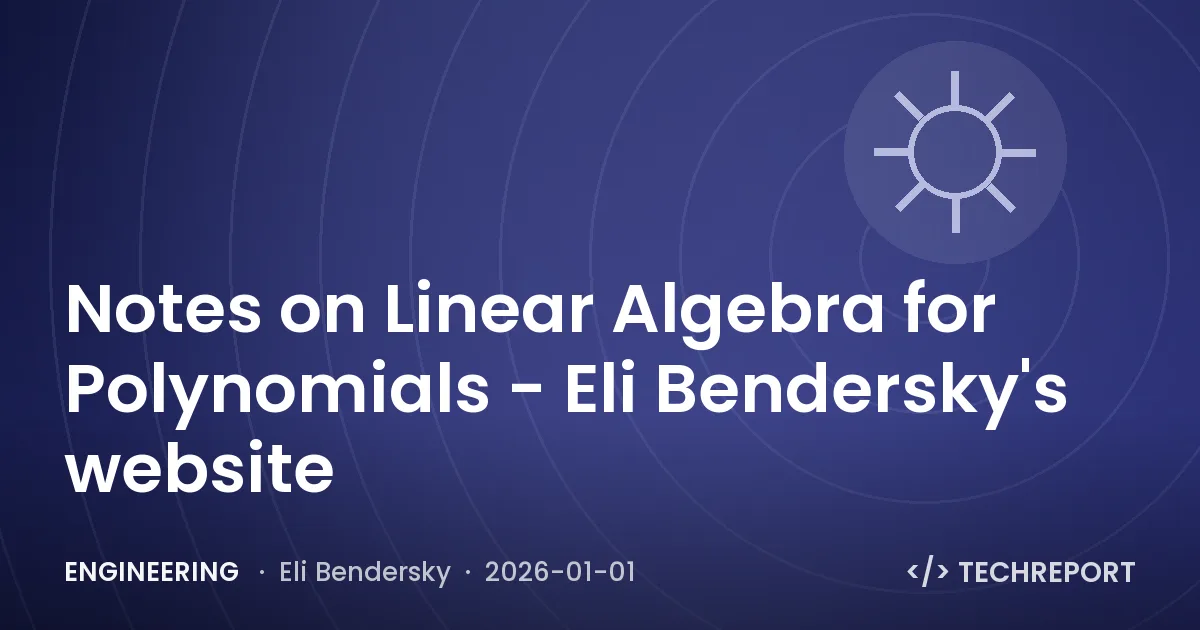 Engineering — Notes on Linear Algebra for Polynomials - Eli Bendersky's website