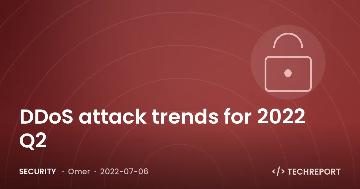 Security — DDoS attack trends for 2022 Q2