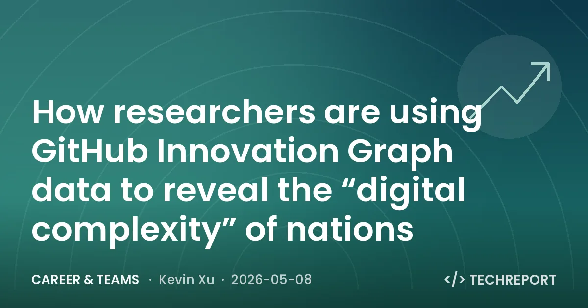 Career & Teams — How researchers are using GitHub Innovation Graph data to reveal the “digital complexity” of nations
