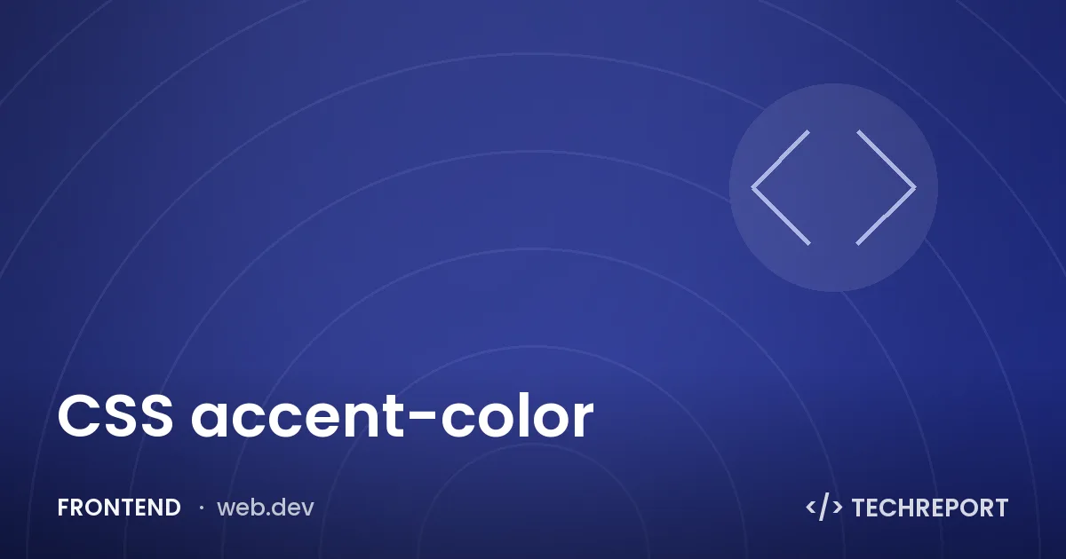 Frontend — CSS accent-color