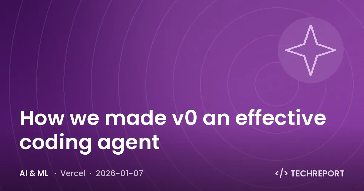 How we made v0 an effective coding agent