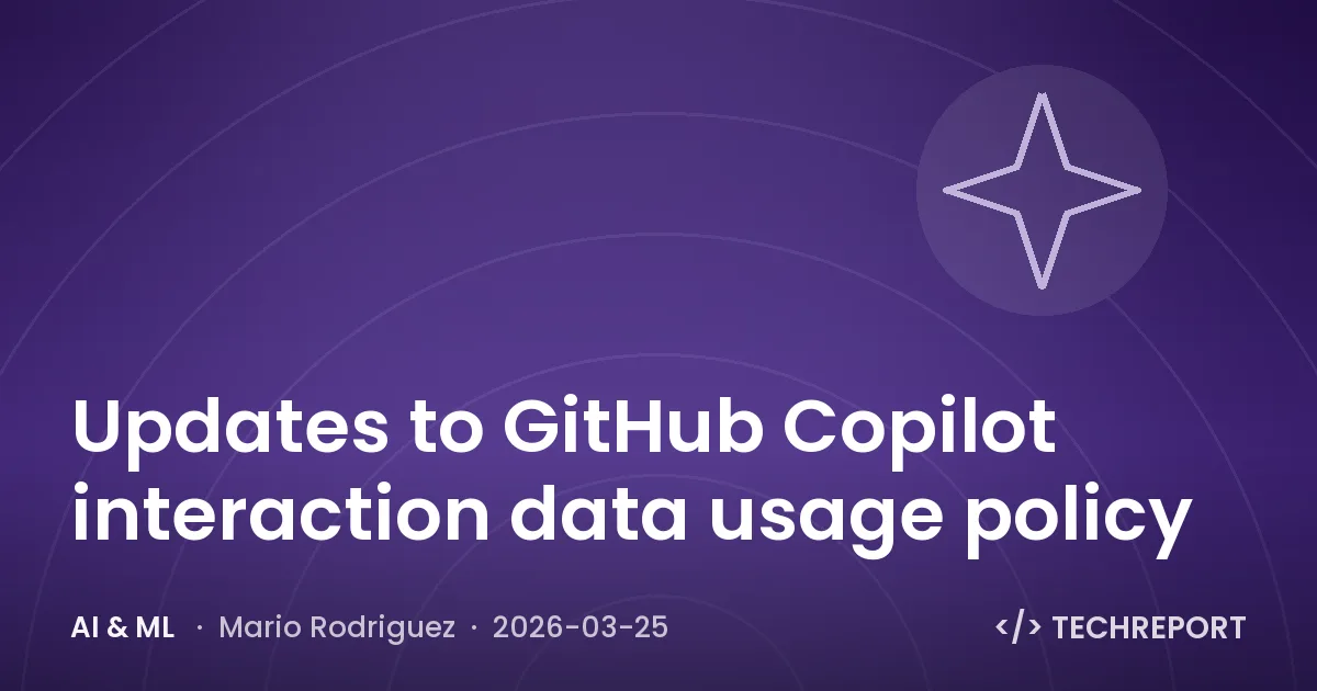 Updates to GitHub Copilot interaction data usage policy