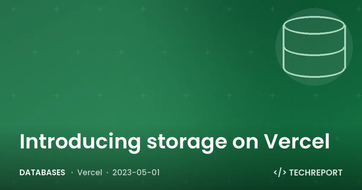 Databases — Introducing storage on Vercel