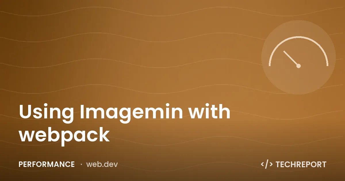 Performance — Using Imagemin with webpack