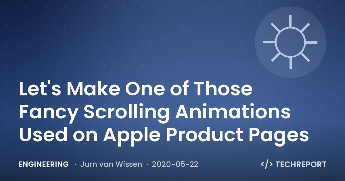 Let's Make One of Those Fancy Scrolling Animations Used on Apple Product Pages