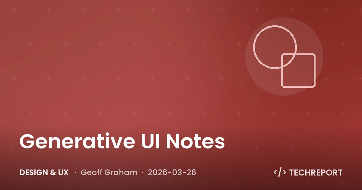 Design & UX — Generative UI Notes