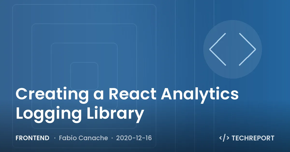 Creating a React Analytics Logging Library