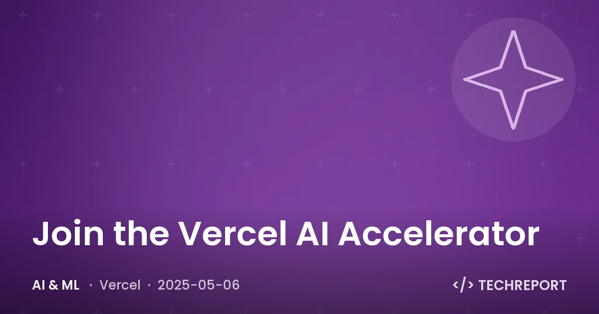 Join the Vercel AI Accelerator