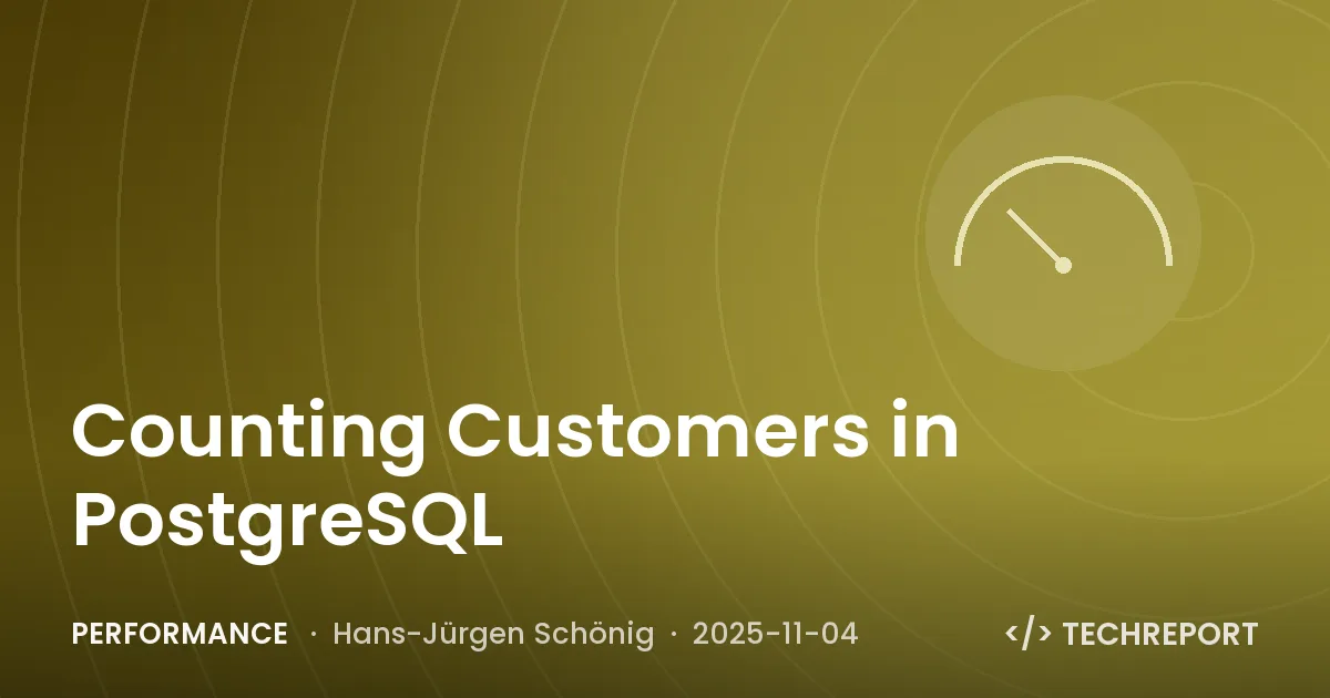 Performance — Counting Customers in PostgreSQL