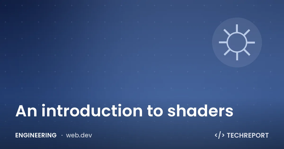 Engineering — An introduction to shaders