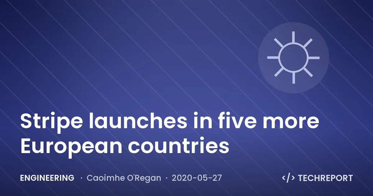 Stripe launches in five more European countries