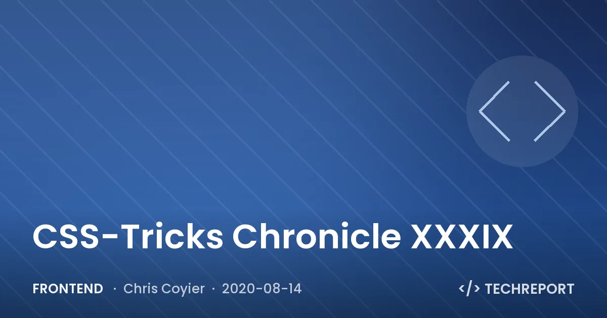 CSS-Tricks Chronicle XXXIX
