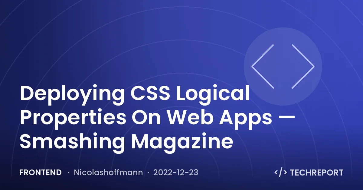 Frontend — Deploying CSS Logical Properties On Web Apps — Smashing Magazine