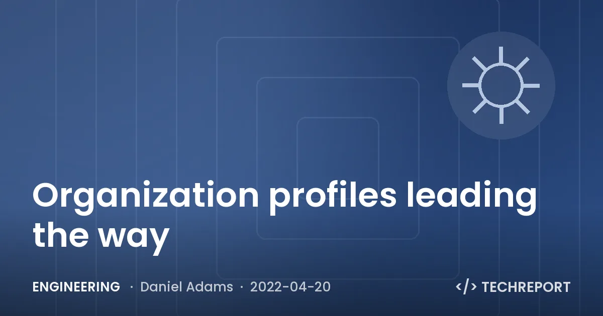 Engineering — Organization profiles leading the way