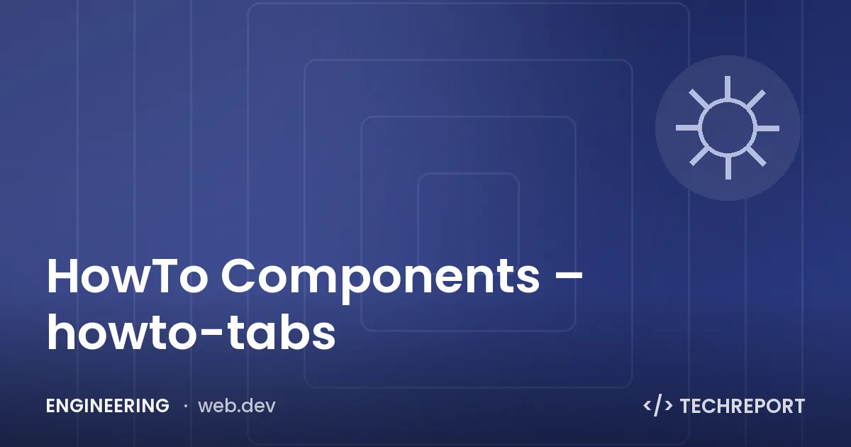 Engineering — HowTo Components – howto-tabs