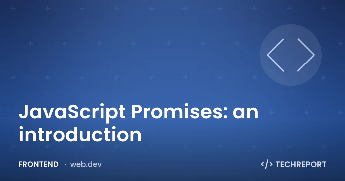 JavaScript Promises: an introduction