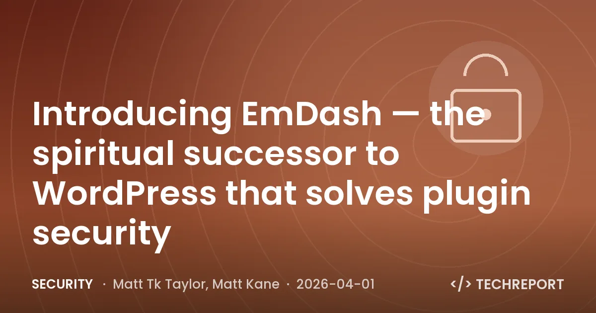 Security — Introducing EmDash — the spiritual successor to WordPress that solves plugin security