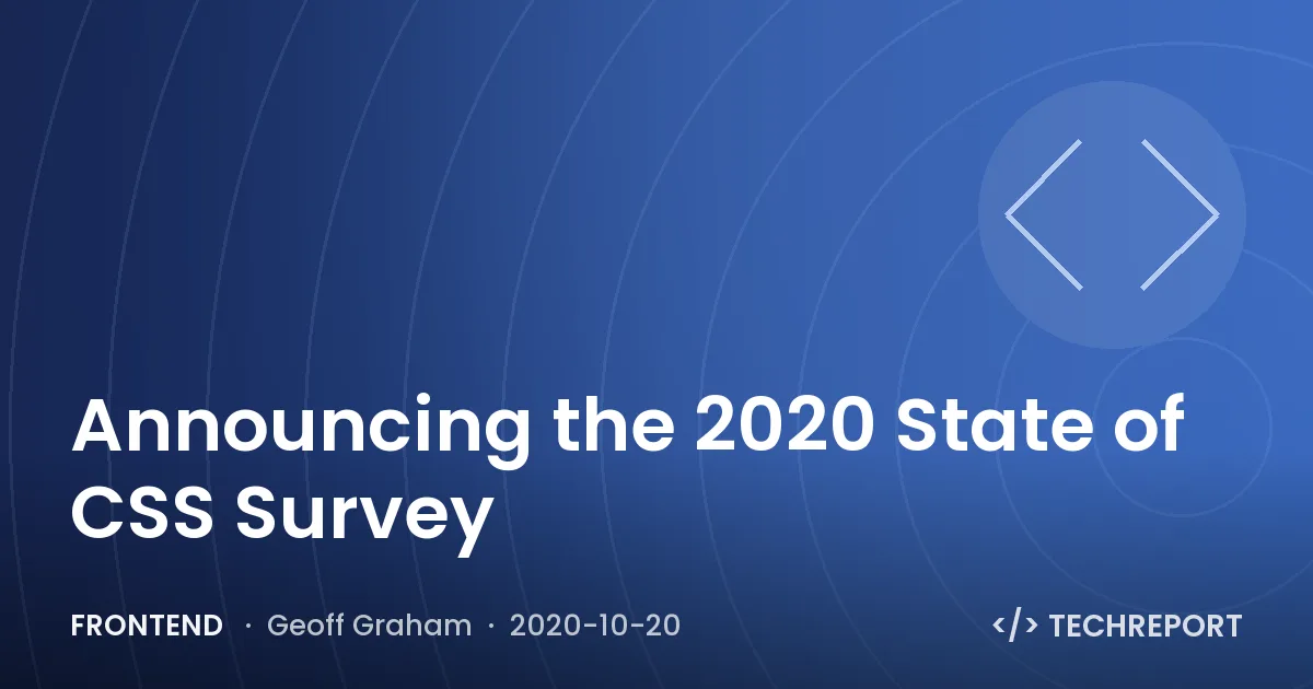 Frontend — Announcing the 2020 State of CSS Survey