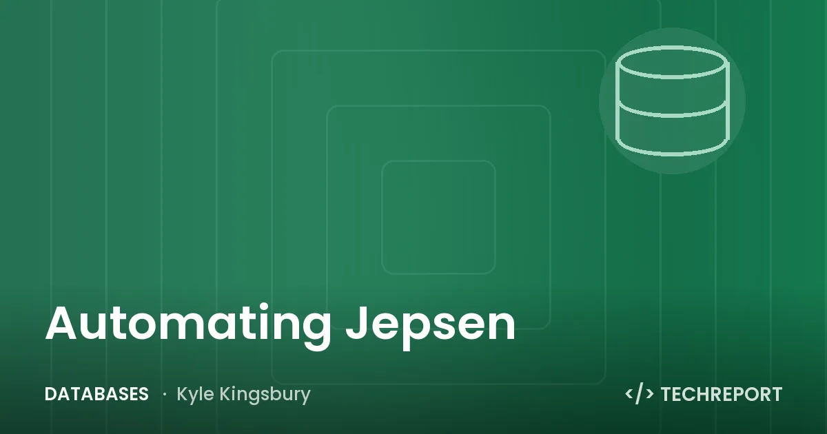 Automating Jepsen