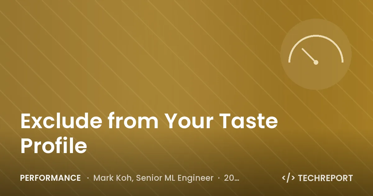 Performance — Exclude from Your Taste Profile