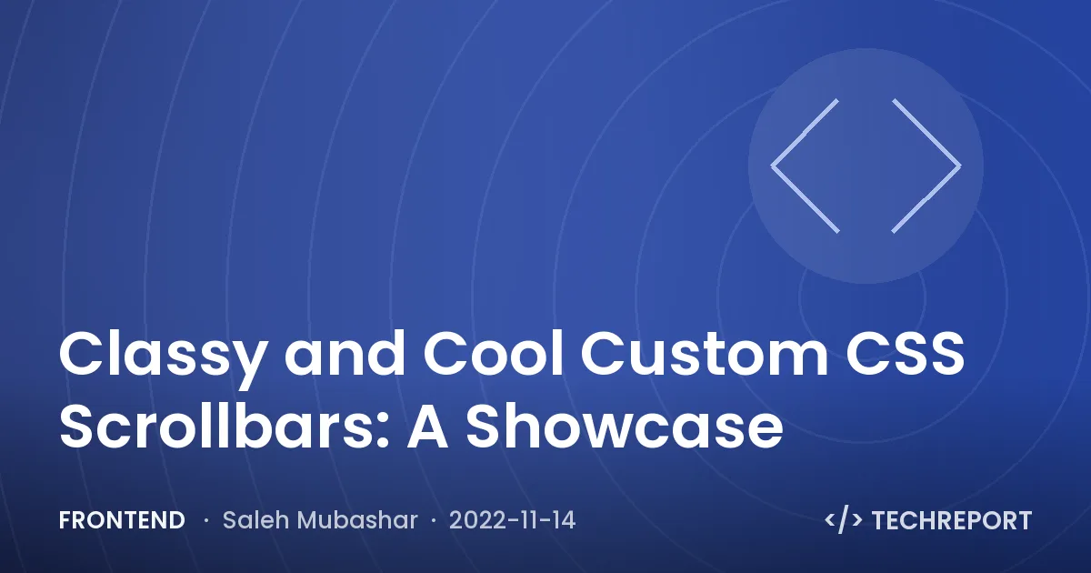 Classy and Cool Custom CSS Scrollbars: A Showcase