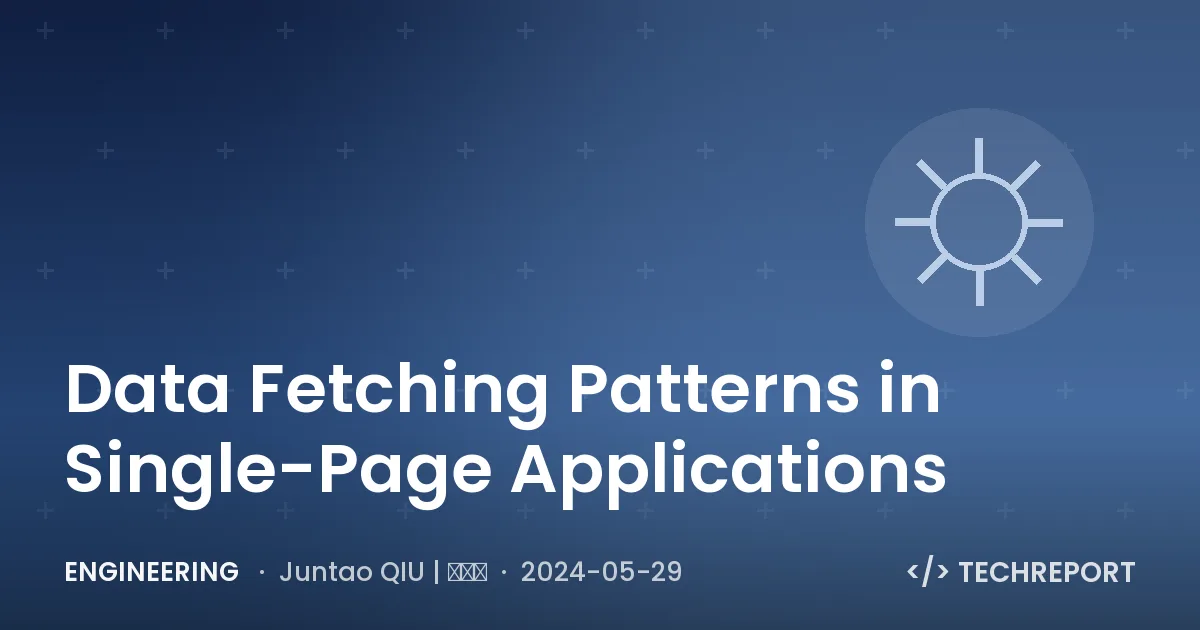 Engineering — Data Fetching Patterns in Single-Page Applications