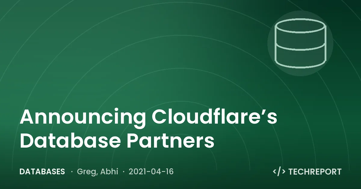 Databases — Announcing Cloudflare’s Database Partners