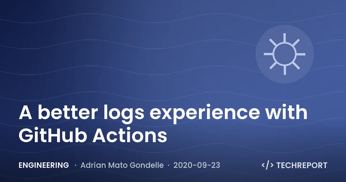 A better logs experience with GitHub Actions