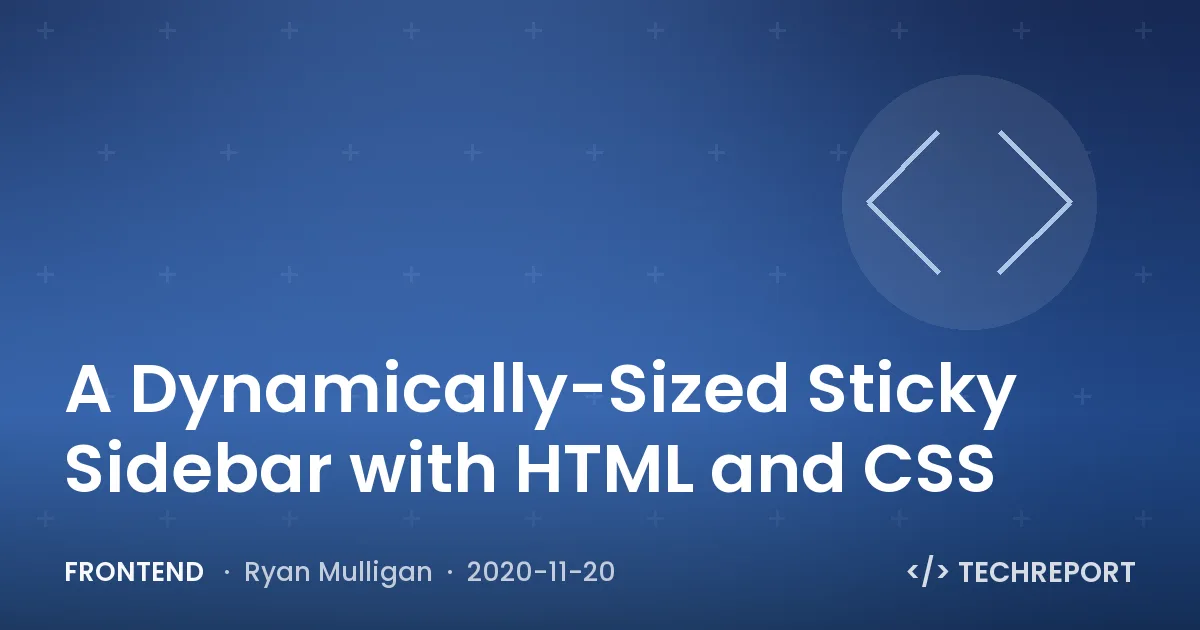 A Dynamically-Sized Sticky Sidebar with HTML and CSS