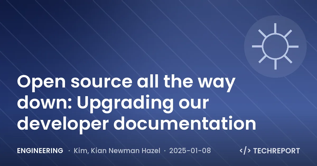 Engineering — Open source all the way down: Upgrading our developer documentation