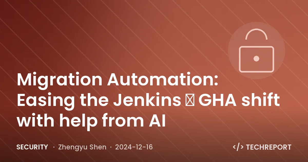 Security — Migration Automation: Easing the Jenkins → GHA shift with help from AI