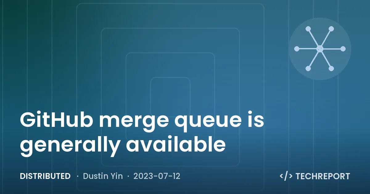 GitHub merge queue is generally available
