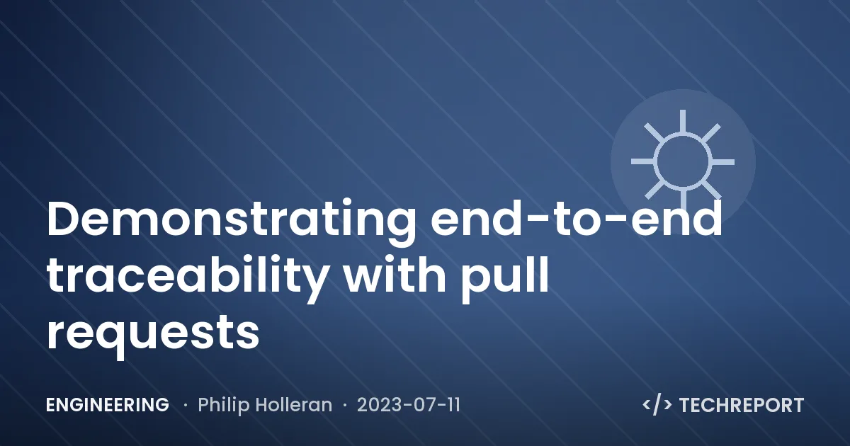 Engineering — Demonstrating end-to-end traceability with pull requests