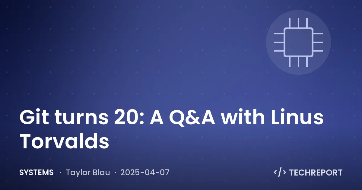 Systems — Git turns 20: A Q&A with Linus Torvalds