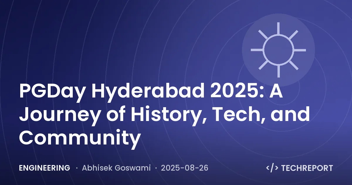 PGDay Hyderabad 2025: A Journey of History, Tech, and Community