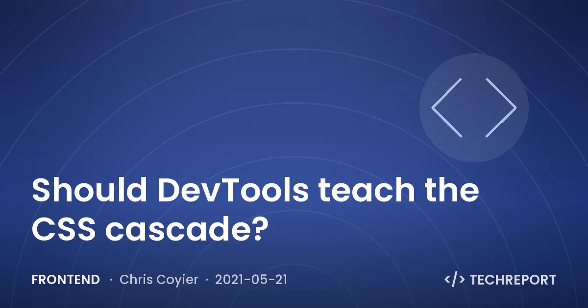 Should DevTools teach the CSS cascade?