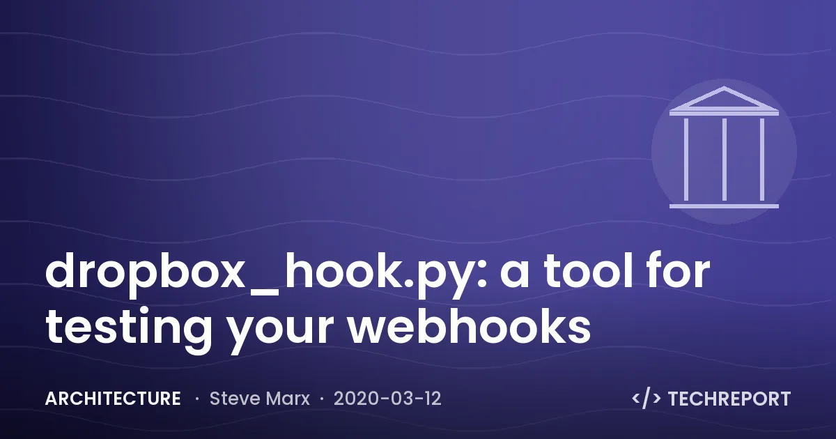 Architecture — dropbox_hook.py: a tool for testing your webhooks
