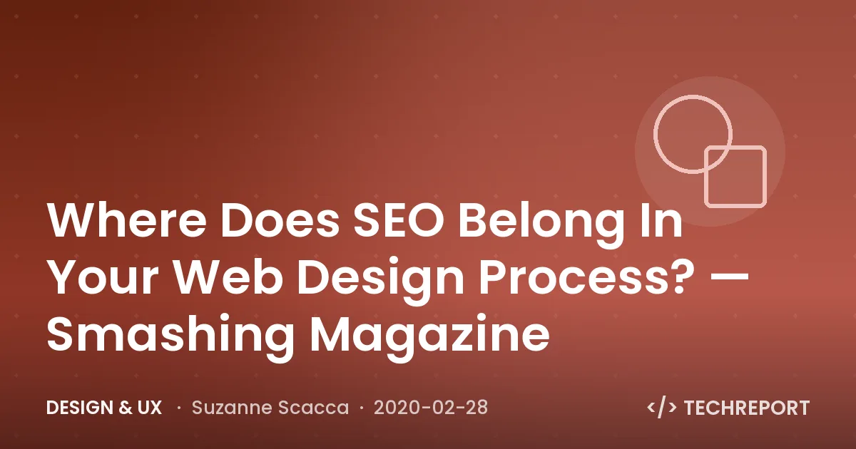 Design & UX — Where Does SEO Belong In Your Web Design Process? — Smashing Magazine