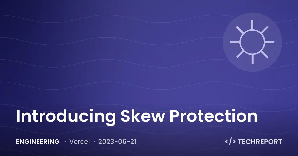 Engineering — Introducing Skew Protection