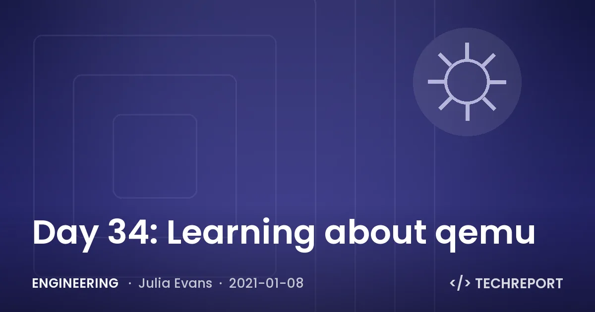 Day 34: Learning about qemu